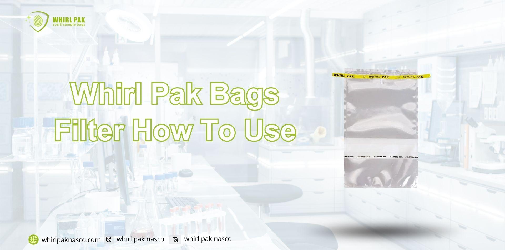 Whirl Pak Bags Filter How To Use